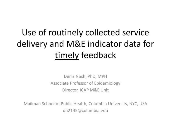 use of routinely collected service delivery and m e indicator data for timely feedback