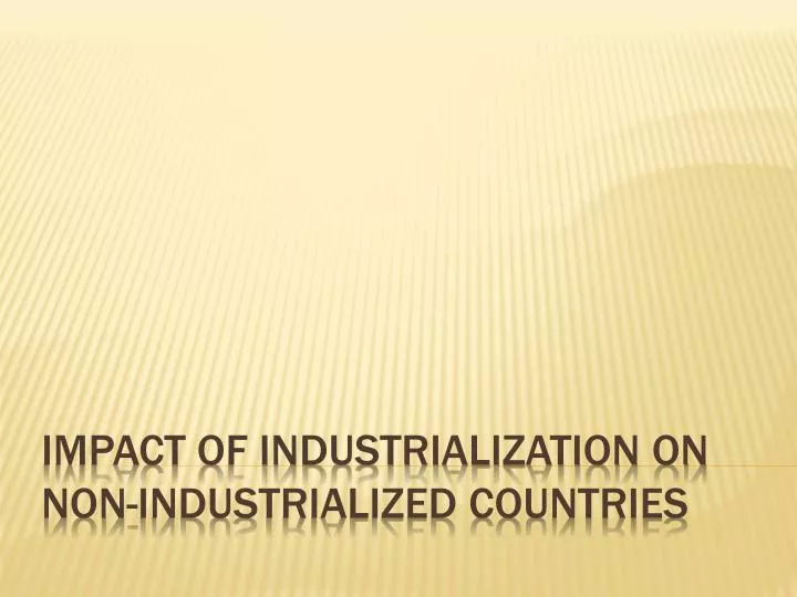 impact of industrialization on non industrialized countries