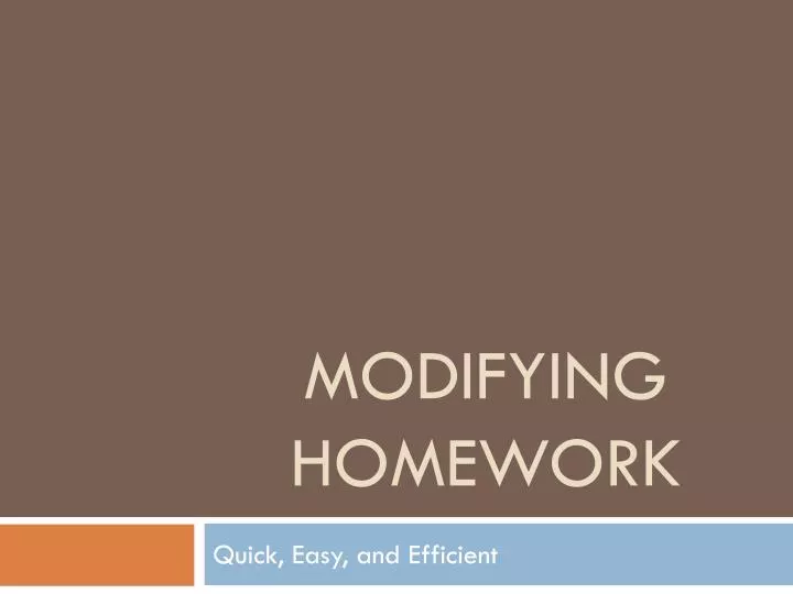 modifying homework