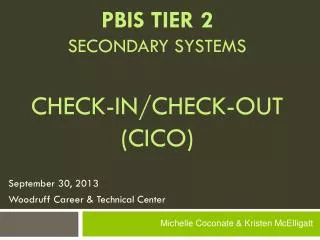 PBIS Tier 2 Secondary systems Check-In/Check-Out (CICO)