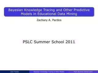 Bayesian Knowledge Tracing and Other Predictive Models in Educational Data Mining