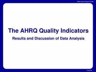 The AHRQ Quality Indicators Results and Discussion of Data Analysis