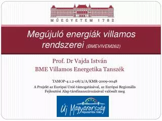 Megújuló energiák villamos rendszerei (BMEVIVEM 262 )