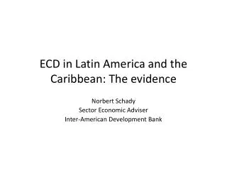 ECD in Latin America and the Caribbean: The evidence