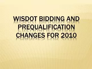 Wisdot bidding and prequalification changes for 2010