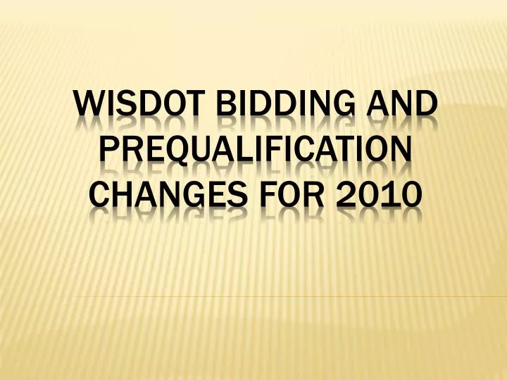wisdot bidding and prequalification changes for 2010