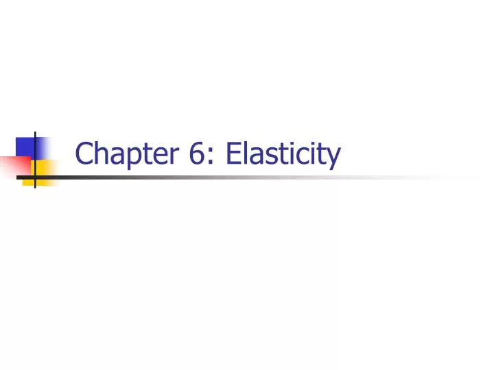 chapter 6 elasticity