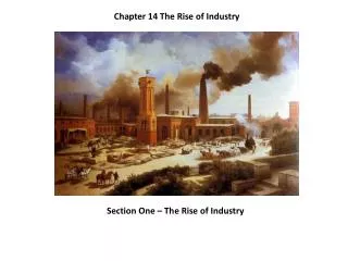 Chapter 14 The Rise of Industry