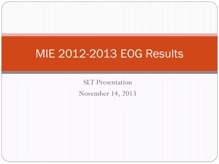 mie 2012 2013 eog results