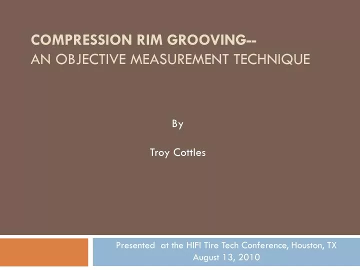 compression rim grooving an objective measurement technique