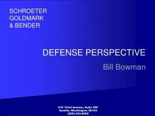 DEFENSE PERSPECTIVE Bill Bowman