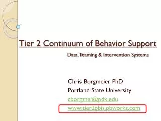 Tier 2 Continuum of Behavior Support Data, Teaming &amp; Intervention Systems