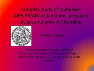 Complex study of multilayer Al99.99/AlMg3 laminates prepared by accumulative roll bonding
