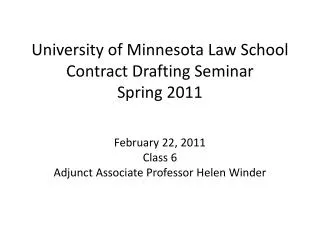 University of Minnesota Law School Contract Drafting Seminar Spring 2011