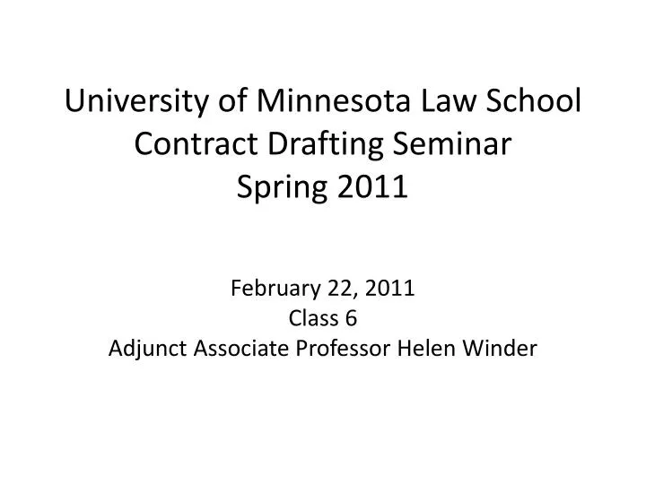 university of minnesota law school contract drafting seminar spring 2011