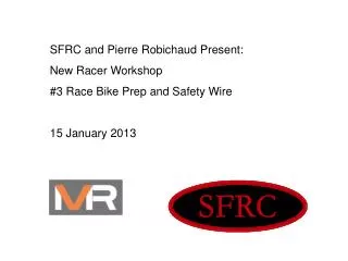 SFRC and Pierre Robichaud Present : New Racer Workshop #3 Race Bike Prep and Safety Wire