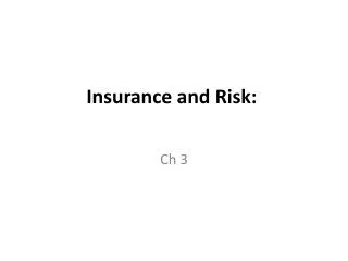 Insurance and Risk: