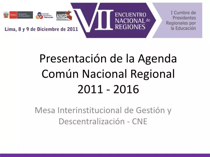 presentaci n de la agenda com n nacional r egional 2011 2016