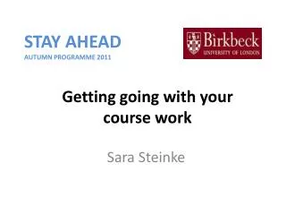 Getting going with your course work