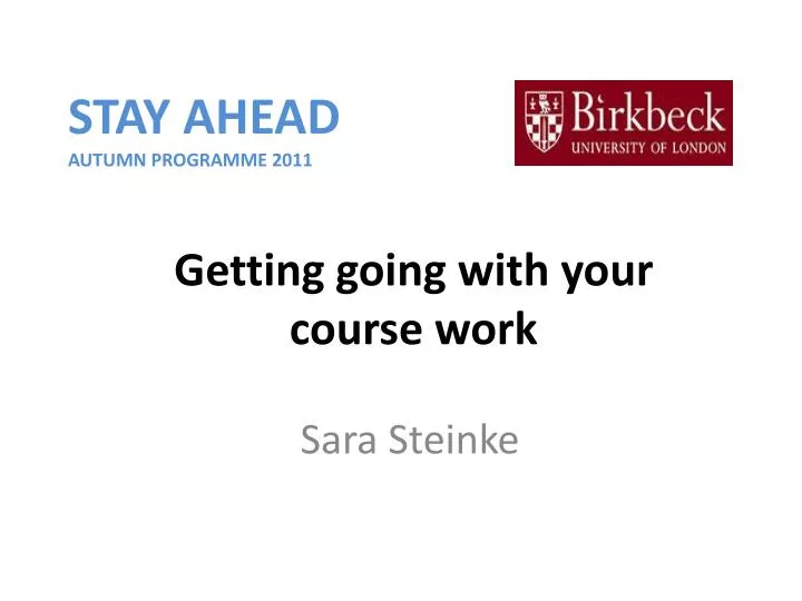 getting going with your course work