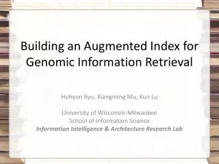Building an Augmented Index for Genomic Information Retrieval