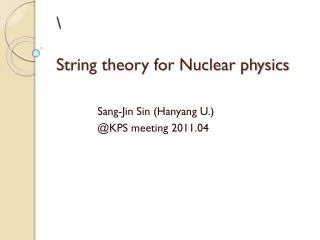 \ String theory for Nuclear physics