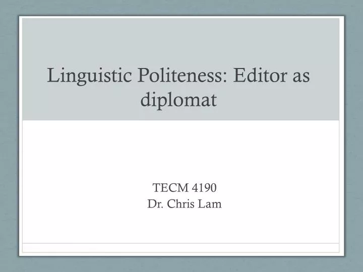 linguistic politeness editor as diplomat