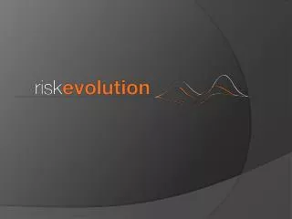 Risk Evolution