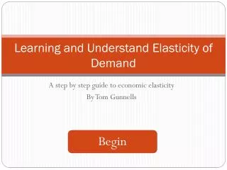 Learning and Understand Elasticity of Demand