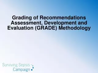 Grading of Recommendations Assessment, Development and Evaluation (GRADE) Methodology