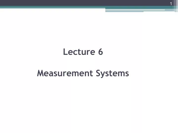 lecture 6 measurement systems