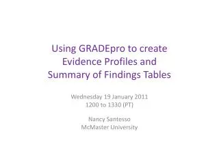 Using GRADEpro to create Evidence Profiles and Summary of Findings Tables