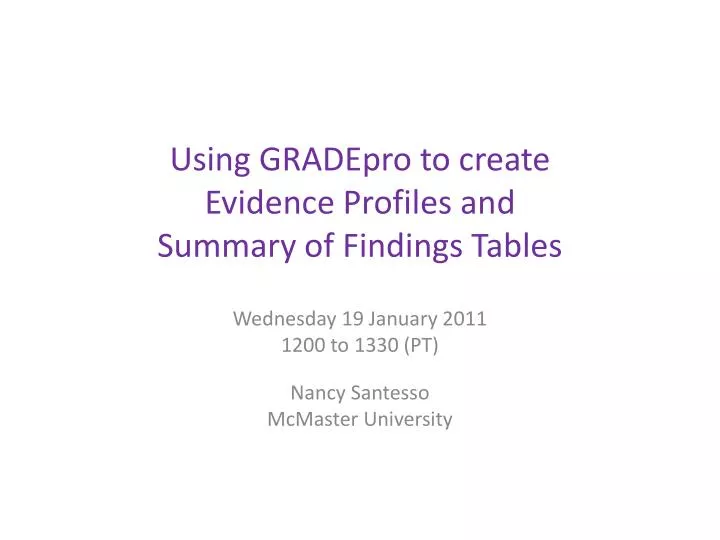 using gradepro to create evidence profiles and summary of findings tables