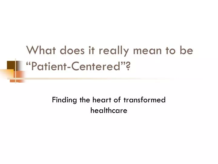 what does it really mean to be patient centered