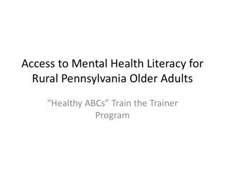 Access to Mental Health Literacy for Rural Pennsylvania Older Adults