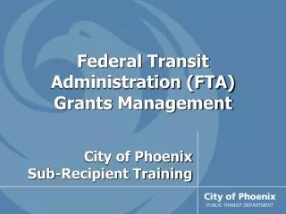 Federal Transit Administration (FTA) Grants Management