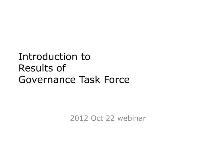 introduction to results of governance task force