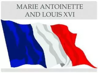 Marie Antoinette and Louis XVI