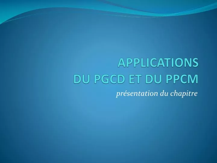 applications du pgcd et du ppcm