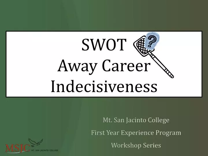 swot away career indecisiveness