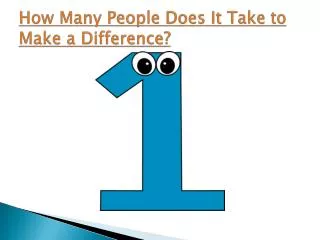 How Many People Does It Take to Make a Difference?