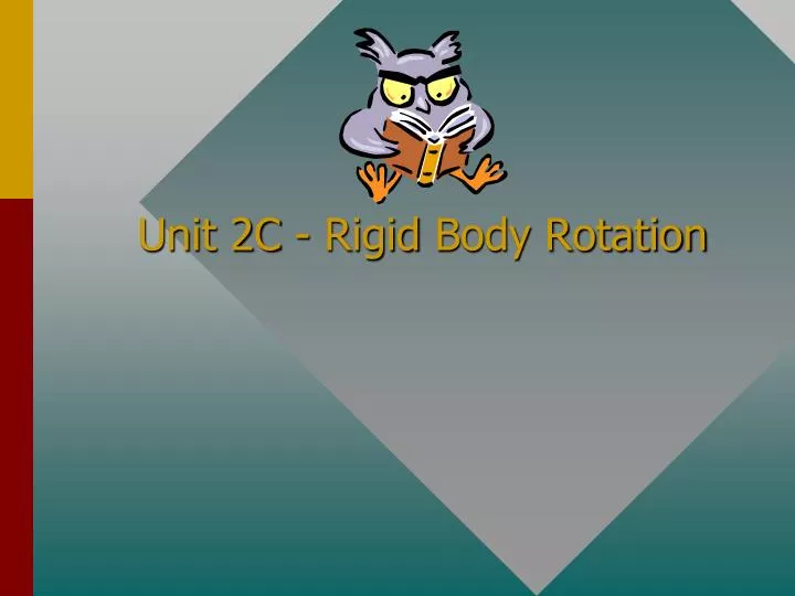 unit 2c rigid body rotation
