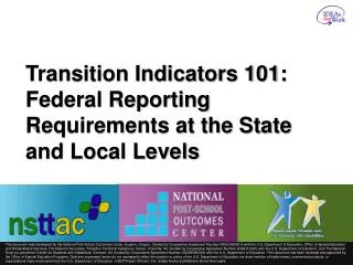 Transition Indicators 101: Federal Reporting Requirements at the State and Local Levels