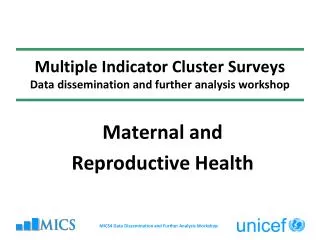 Multiple Indicator Cluster Surveys Data dissemination and further analysis workshop