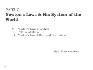 PART C Newton's Laws &amp; His System of the World