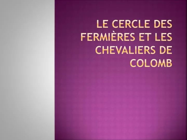 le cercle des fermi res et les chevaliers de colomb