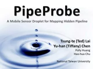 A Mobile Sensor Droplet for Mapping Hidden Pipeline
