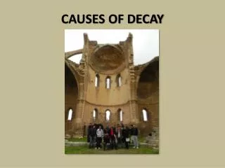 CAUSES OF DECAY