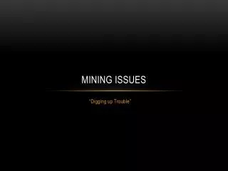 Mining Issues