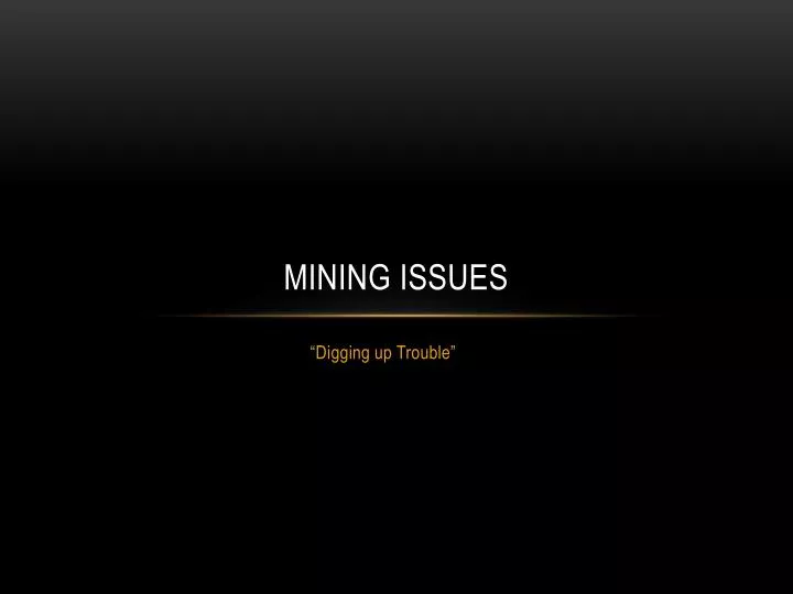 mining issues